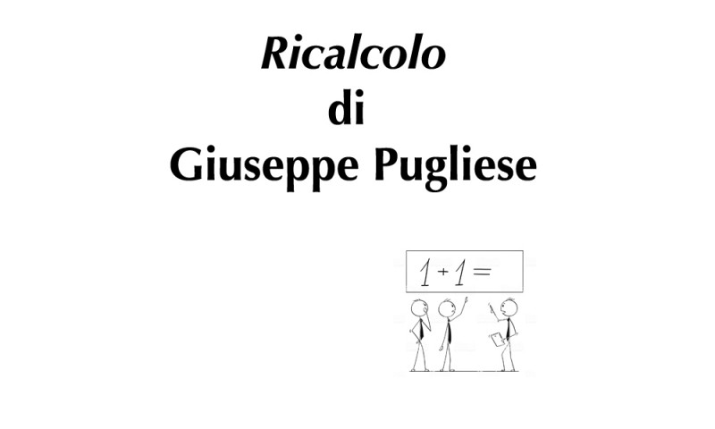 (RACCONTA UNA STORIA) - &quot;RICALCOLO&quot; di Giuseppe Pugliese