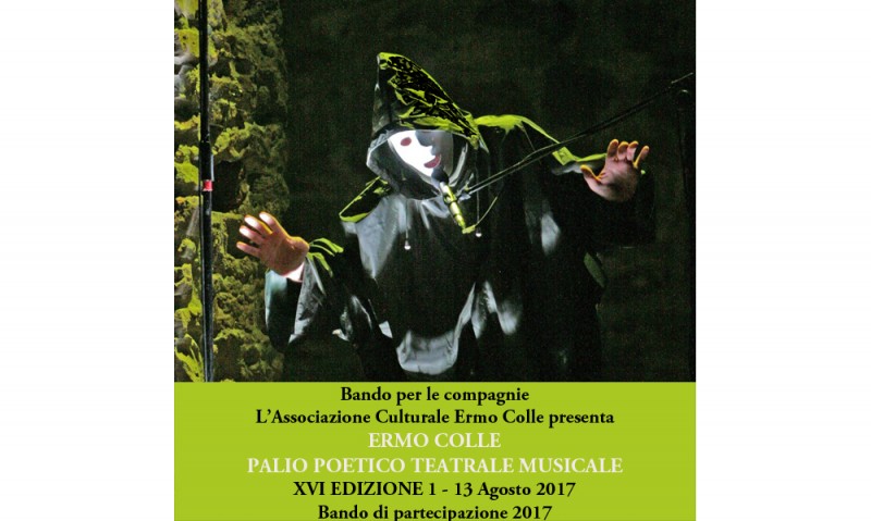 ERMO COLLE PALIO POETICO TEATRALE MUSICALE XVI EDIZIONE 1 – 13 Agosto 2017.  Bando di partecipazione 2017