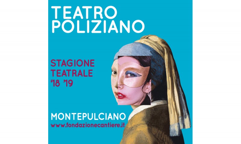 TEATRO  POLIZIANO MONTEPULCIANO - STAGIONE 2018/19