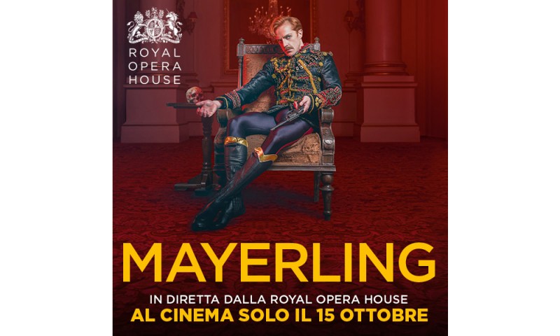 &quot;MAYERLING&quot; -  Dal palcoscenico della Royal Opera House in diretta via satellite nei cinema italiani - 15 ottobre alle 20.15