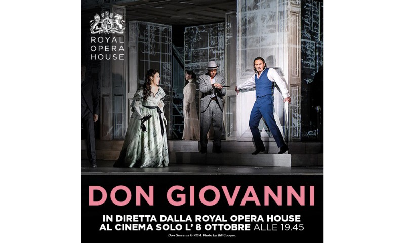 Il &quot;Don Giovanni&quot; di Mozart in diretta via satellite dal Covent Garden di Londra, Martedì 8 Ottobre 2019