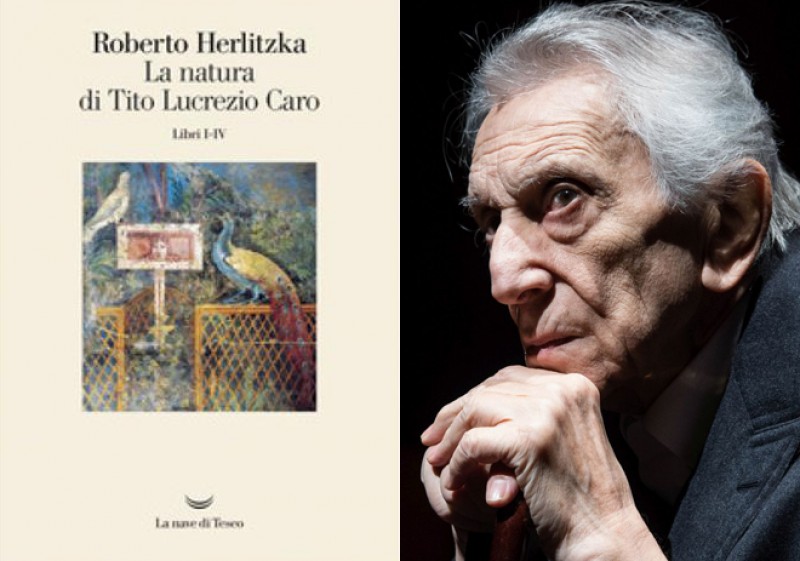 INTERVISTA a ROBERTO HERLITZKA - traduttore del testo &quot;La natura di Tito Lucrezio Caro. Libri I-IV&quot;; La Nave di Teseo. -di Pierluigi Pietricola