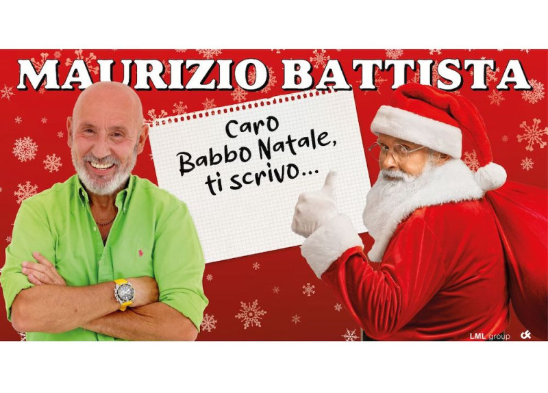 &quot;Caro Babbo Natale, ti scrivo… &quot; con Maurizio Battista