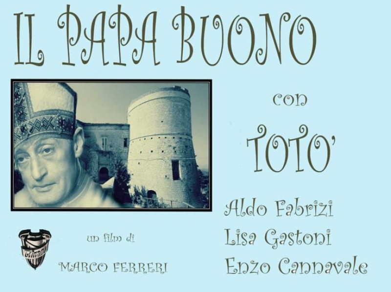 Totò, Ferreri e il misterioso film sul Papa Buono  di Errico Centofanti