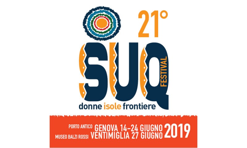 21° SUQ FESTIVAL 2019 – RASSEGNA TEATRO DEL DIALOGO : dal 14 al 24 giugno al Porto Antico di Genova