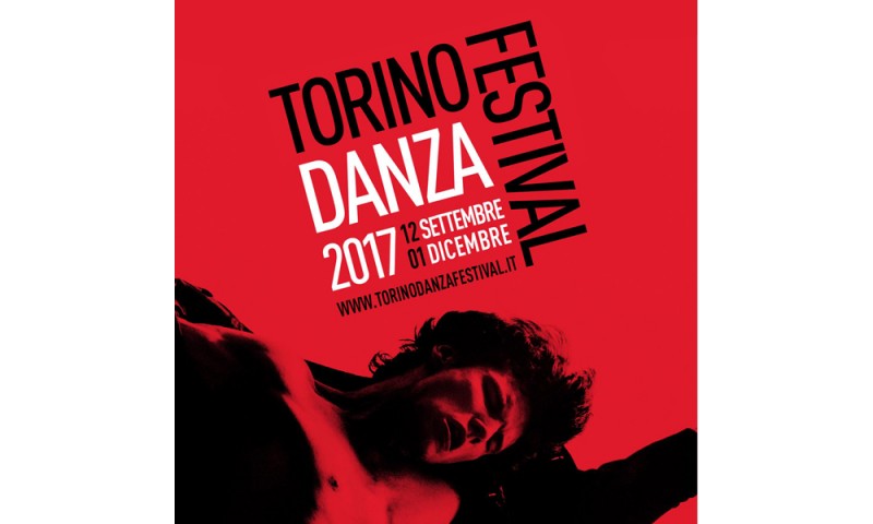 Festival Torinodanza 2017 dal 12 settembre al 1° dicembre