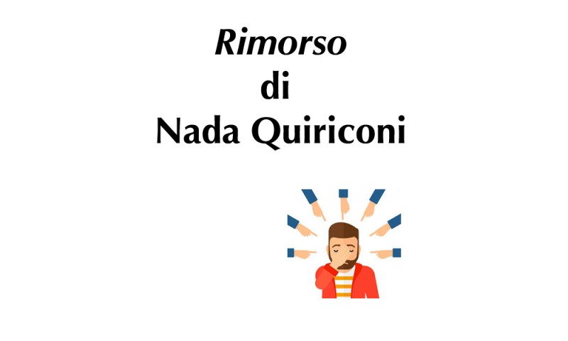 (RACCONTA UNA STORIA) - &quot;RIMORSO&quot; di Nada Quiriconi