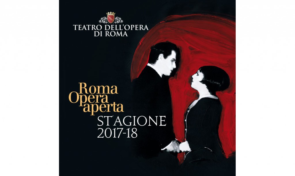 TEATRO DELL&#039;OPERA DI ROMA: STAGIONE 2017_2018 - Un Teatro d&#039;Opera oggi, fra passato e futuro