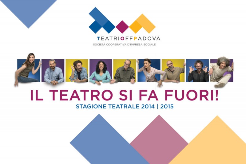 Teatri Off Padova Cartellone 2014-2015 : Padova, Veneto