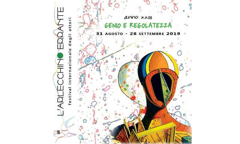 L&#039;ARLECCHINO ERRANTE - DEDICA LA COMMEDIA DELL&#039;ARTE AL TEATRO CONTEMPORANEO. PORDENONE 31 AGOSTO – 28 SETTEMBRE 2019