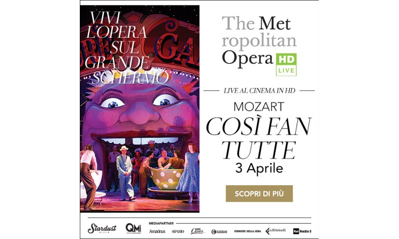 &quot;Così fan tutte&quot; dal Metropolitan Opera al cinema solo martedì 3 aprile alle ore 19.45